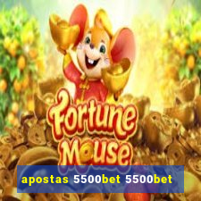 apostas 5500bet 5500bet